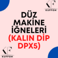 Düz Makine İğneleri (Kalın Dip DPx5)